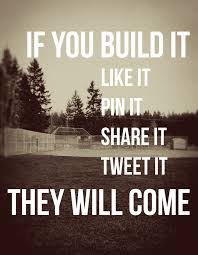 if you build it
